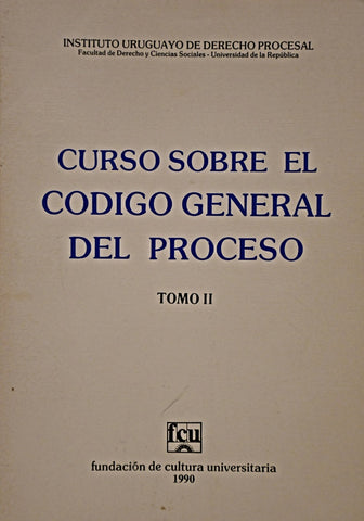 CURSO SOBRE EL CODIGO GENERAL DEL PROCESO TOMO II