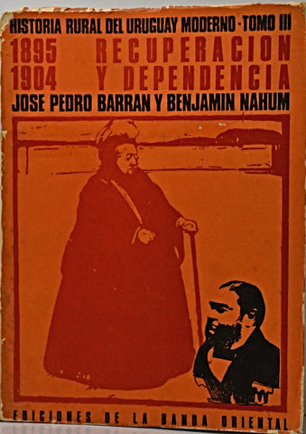 HISTORIA RURAL DEL URUGUAY MODERNO TOMO III.. | Barrán, Nahum