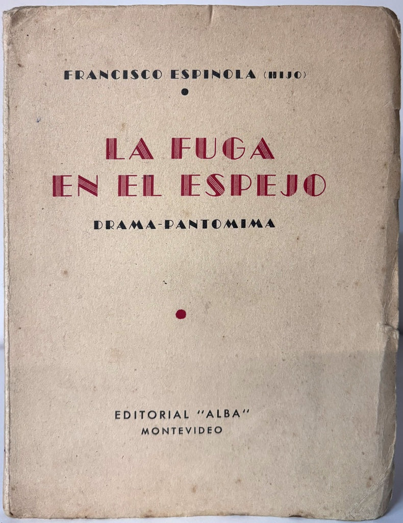 LA FUGA EN EL ESPEJO | Francisco Espinola (hijo)
