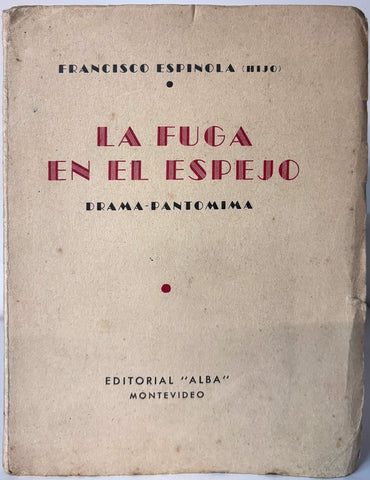 LA FUGA EN EL ESPEJO | Francisco Espinola (hijo)