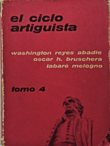 EL CICLO ARTIGUISTA TOMO 4.. | Washington Reyes Abadie