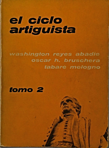 EL CICLO ARTIGUISTA. TOMO 2.. | Washington Reyes Abadie