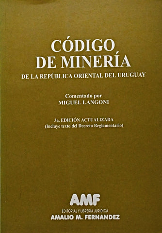 CODIGO DE MINERIA DE LA ROU.. | MIGUEL LANGONI