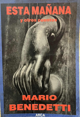 ESTA MAÑANA Y OTROS CUENTOS.. | MARIO BENEDETTI