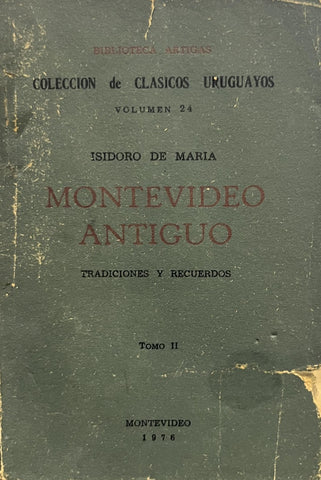MONTEVIDEO ANTIGUO TOMO II.. | Isidoro De Maria