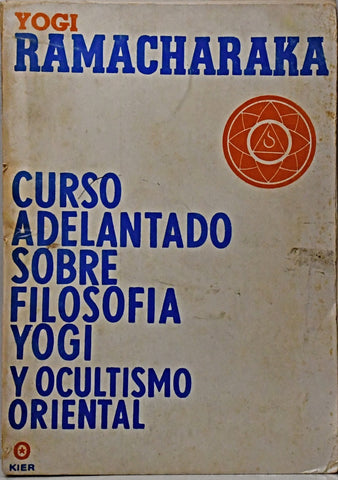 CURSO ADELANTADO SOBRE FILOSOFIA YOGI Y OCULTISMO ORIENTAL .. | Yogi  Ramacharaka