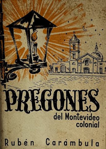 PREGONES DEL MONTEVIDEO COLONIAL.. | Rubén Carámbula
