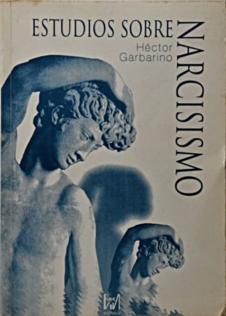 ESTUDIOS SOBRE EL NARCISISMO.. | HECTOR GARBARINO
