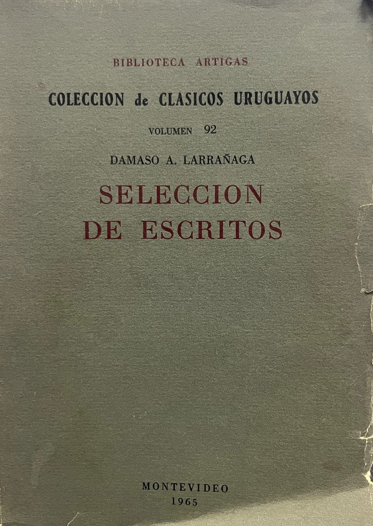 SELECCIÓN DE ESCRITOS VOLUMEN 92.. | DÁMASO ANTONIO LARRAÑAGA