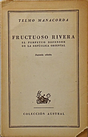 FRUCTUOSO RIVERA.. | TELMO  MANACORDA