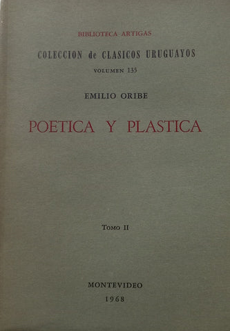 POETICA Y PLASTICA DOS TOMOS.. | EMILIO ORIBE