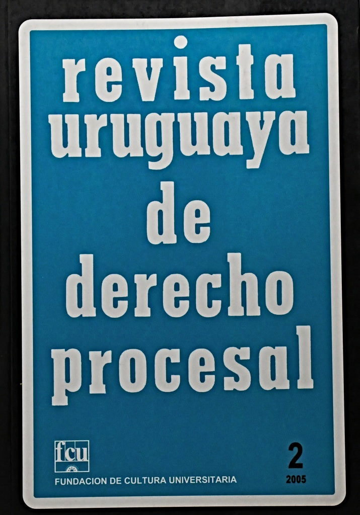 REVISTA URUGUAYA DE DERECHO PROCESAL 2 / 2005.