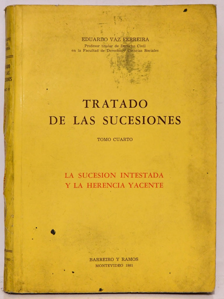 TRATADO DE LAS SUCESIONES TOMO CUARTO. AÑO 1981 | EDUARDO VAZ FERREIRA