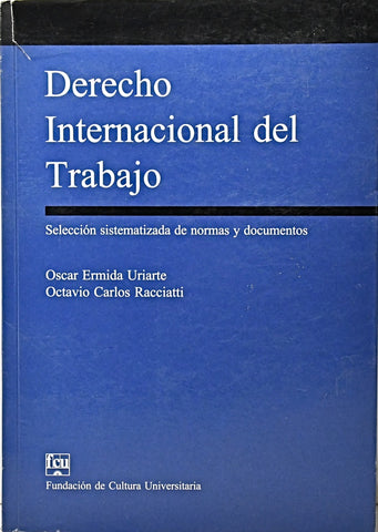 DERECHO INTERNACIONAL DE TRABAJO.. | Oscar  Ermida Uriarte