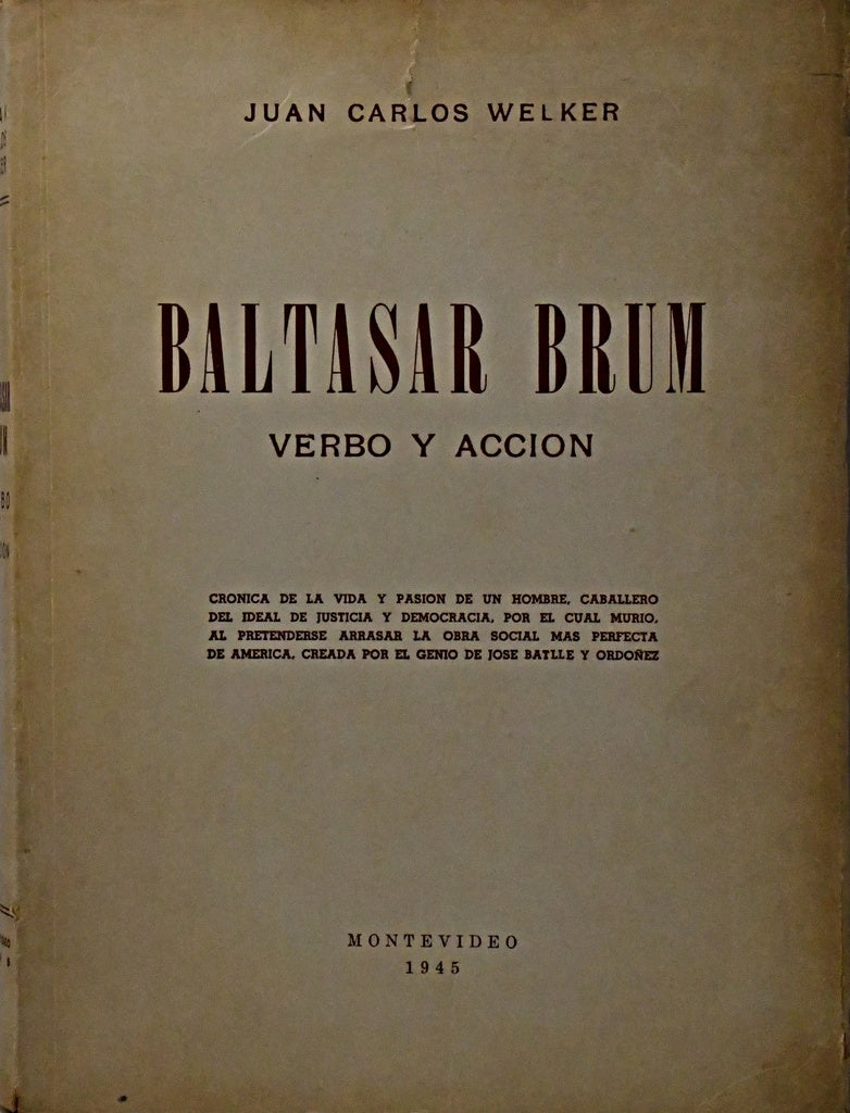 BALTASAR BRUM. VERBO Y ACCION.. | JUAN CARLOS WELKER