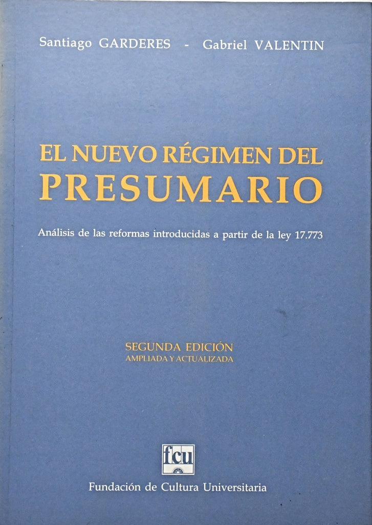 EL NUEVO RÉGIMEN DEL PRESUMARIO.. | SANTIAGO  GARDERES