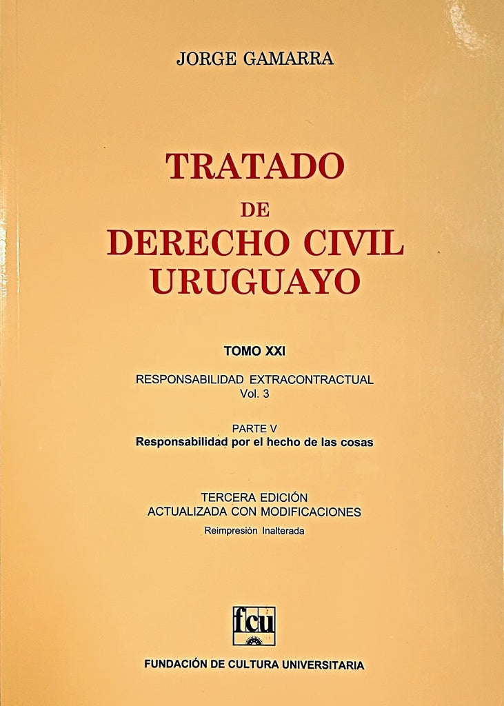 TRATADO DE DERECHO CIVIL URUGUAYO. TOMO XXI.. | Jorge  Gamarra
