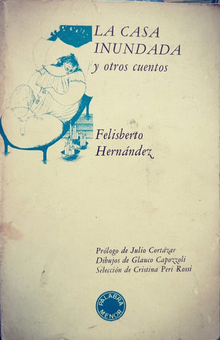 LA CASA INUNDADA Y OTROS CUENTOS.. | FELISBERTO HERNANDEZ
