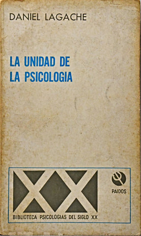 LA UNIDAD DE LA PSICOLOGIA.. | Daniel Lagache