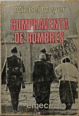 COMPRAVENTA DE HOMBRES.. | Michael Meyer