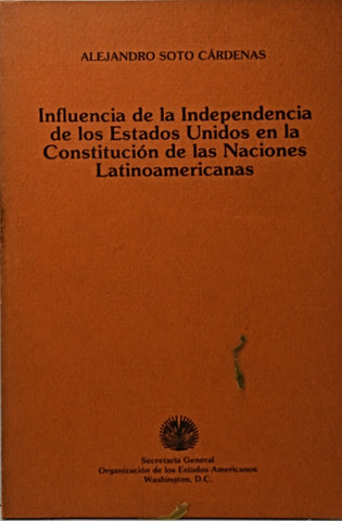 INFLUENCIA DE LA INDEPENDENCIA DE LOS ESTADOS UNIDOS.. | Alejandro Soto Cárdenas