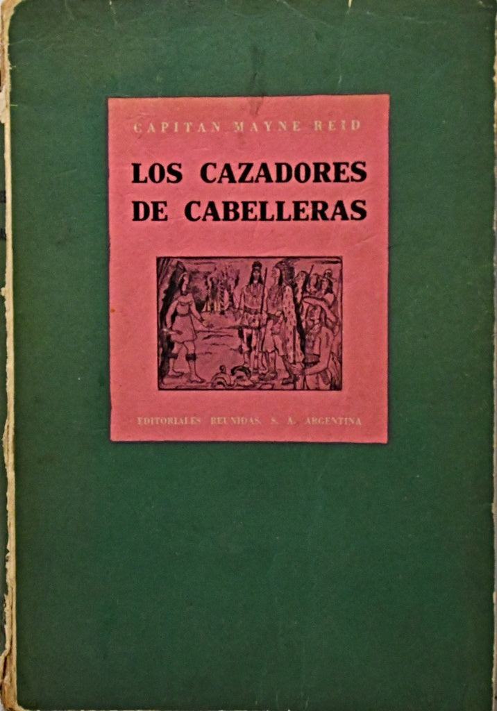 LOS CAZADORES DE CABELLERAS.. | Capitan Mayne Reid