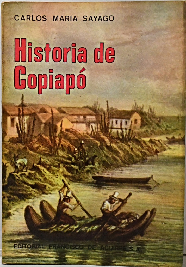 HISTORIA DE COPIAPÓ.. | Carlos María Sayago