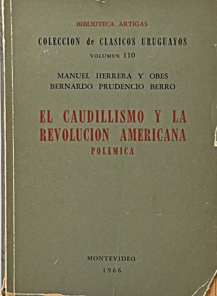 EL CAUDILLISMO Y LA REVOLUCIÓN AMERICANA.. | MANUEL HERRERA Y OBES