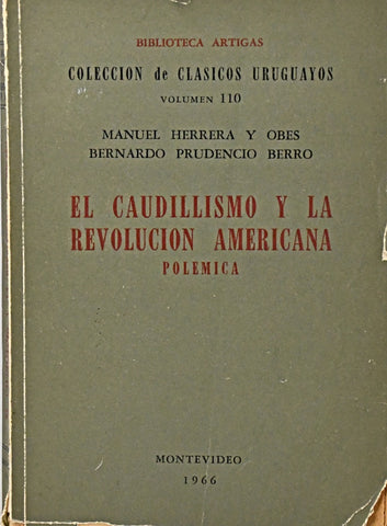 EL CAUDILLISMO Y LA REVOLUCIÓN AMERICANA.. | MANUEL HERRERA Y OBES
