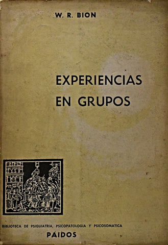 EXPERIENCIAS EN GRUPOS... | Wilfred R. Bion