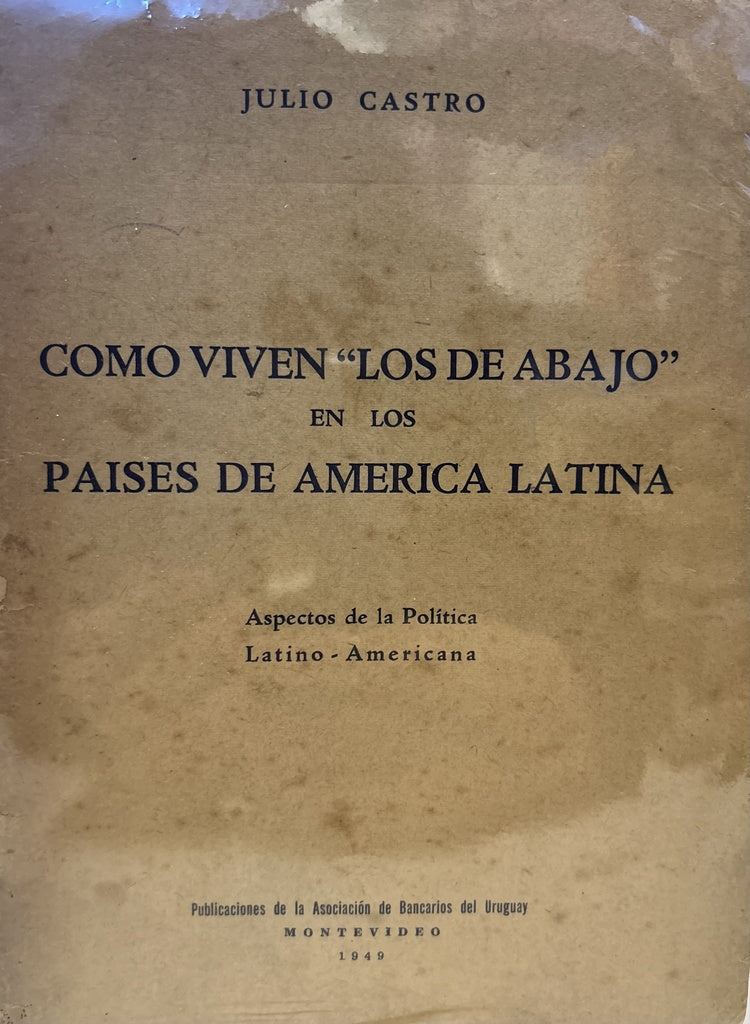 COMO VIVEN "LOS DE ABAJO" EN LOS PAISES DE AMERICA LATINA.. | JULIO CÉSAR  CASTRO