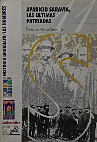 APARICIO SARAVIA, LAS ULTIMAS PATRIADAS.. | Enrique Mena Segarra