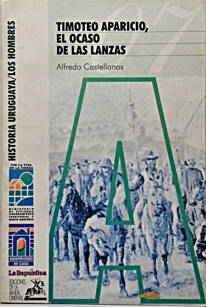 TIMOTEO APARICIO, EL OCASO DE LAS LANZAS.. | Alfredo Castellanos