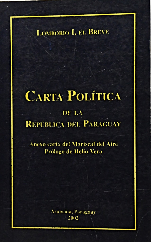CARTA POLÍTICA DE LA REPÚBLICA DEL PARAGUAY.. | LOMBORIO I, EL BREVE