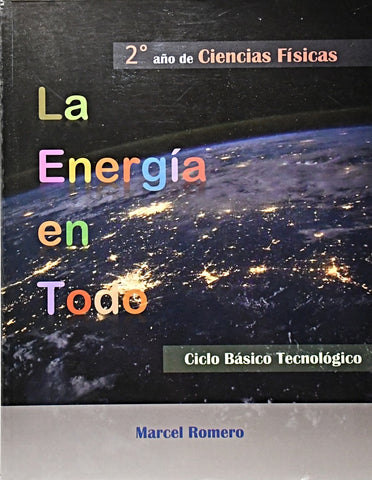 CIENCIAS FISICAS 2° LA ENERGIA EN TODO*.. | MARCEL ROMERO
