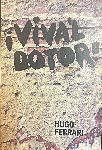 VIVA'L DOTOR .. | HUGO  FERRARI