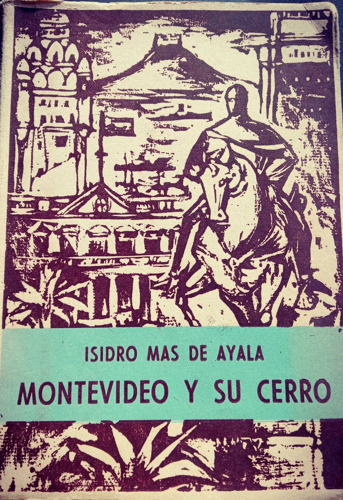 MONTEVIDEO Y SU CERRO.. | Isidro Mas de Ayala