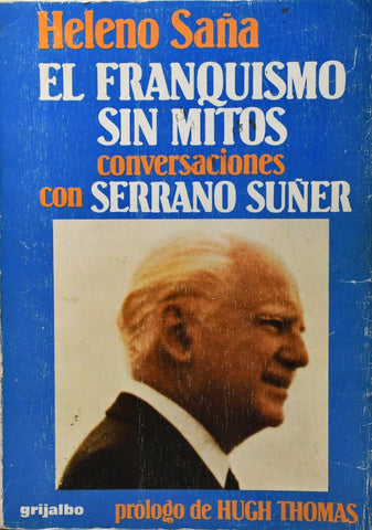EL FRANQUISMO SIN MITOS.. | Heleno Saña