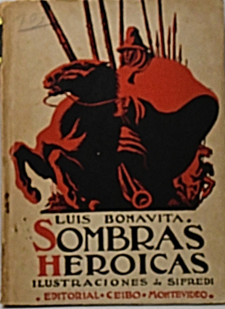 SOMBRAS HEROICAS.. | Luis  Bonavita
