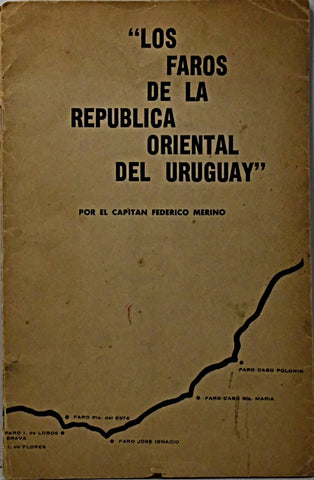 LOS FAROS DE LA REPÚBLICA ORIENTAL DEL URUGUAY.. | Federico Merino