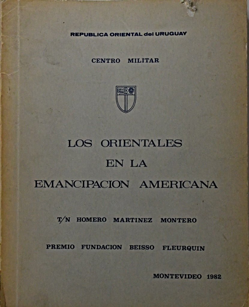 LOS ORIENTALES EN LA EMANCIPACIÓN AMERICANA.. | Homero Martínez Montero