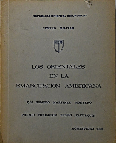 LOS ORIENTALES EN LA EMANCIPACIÓN AMERICANA.. | Homero Martínez Montero