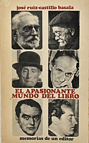 EL APASIONANTE MUNDO DEL LIBRO.. | José Ruíz-Castillo Basala