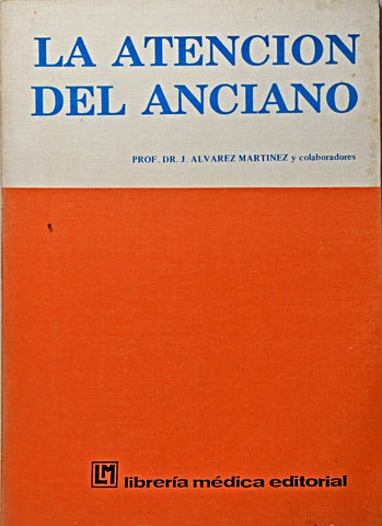 LA ATENCION DEL ANCIANO.. | J. Alvarez Martinez