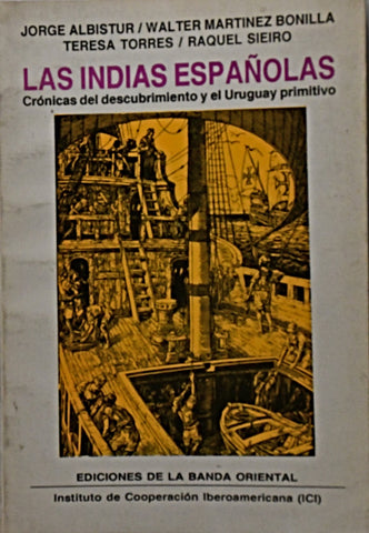 LAS INDIAS ESPAÑOLAS.. | JORGE ALBISTUR