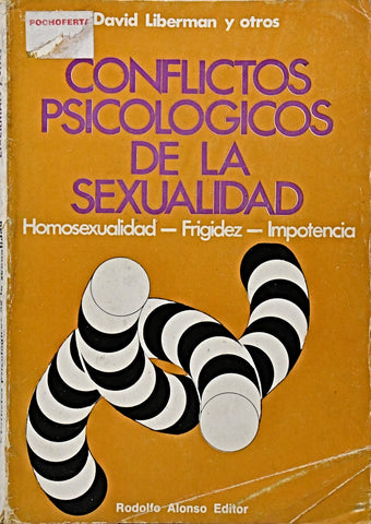 CONFLICTOS PSICOLOGICOS DE LA SEXUALIDAD.. | David Liberman