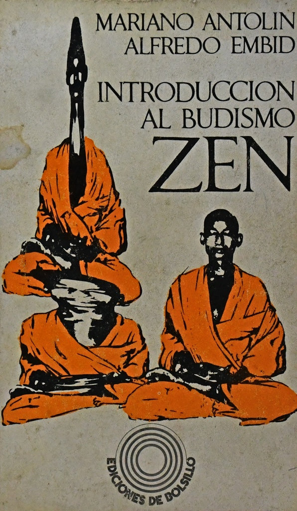 INTRODUCCION AL BUDISMO ZEN.. | MARIANO ANTOLIN, ALFREDO EMBID