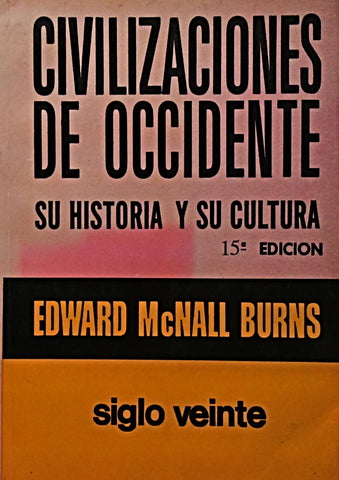 CIVILIZACIONES DE OCCIDENTE SU HISTORIA Y SU CULTURA TOMO 2.. | EDWARD  MCNALL BURNS