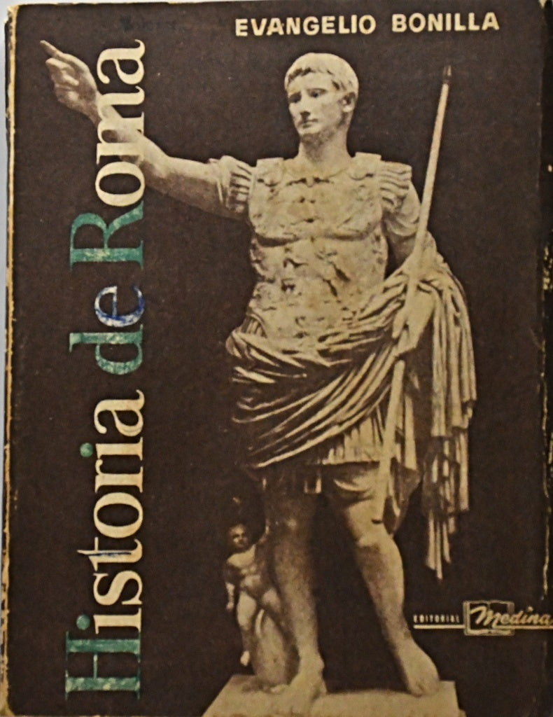 HISTORIA DE ROMA.. | Evangelio  Bonilla