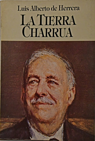 LA TIERRA CHARRÚA.. | LUIS ALBERTO DE HERRERA